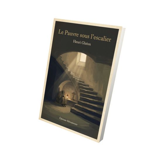 Livre Le Pauvre sous l’escalier – Henri Ghéon - Vue 3D - Editions Remanence