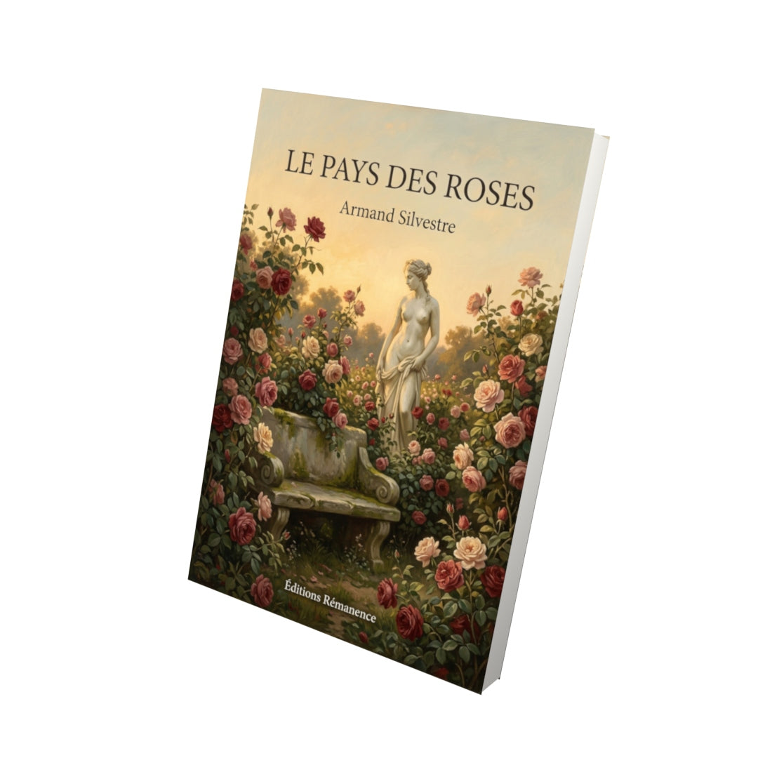Livre Le Pays des roses par Armand Silvestre - Vue 3D - Editions Remanence