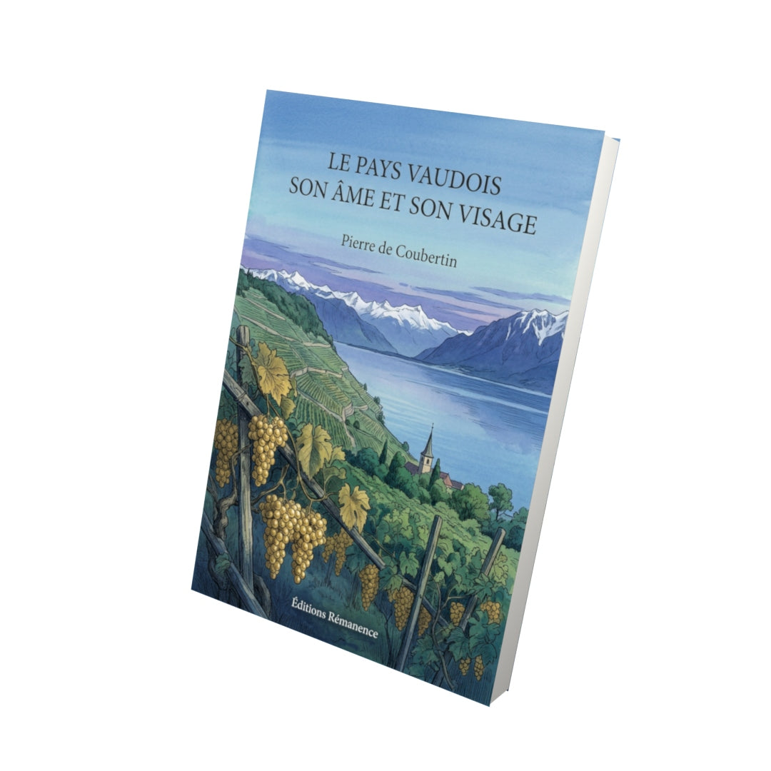 Livre Le pays Vaudois son âme et son visage par Pierre de Coubertin - Vue 3D - Editions Remanence