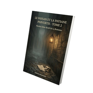 Le Paysan et la paysane pervertis - Tome 2 - Nicolas Edme Restif de La Bretonne