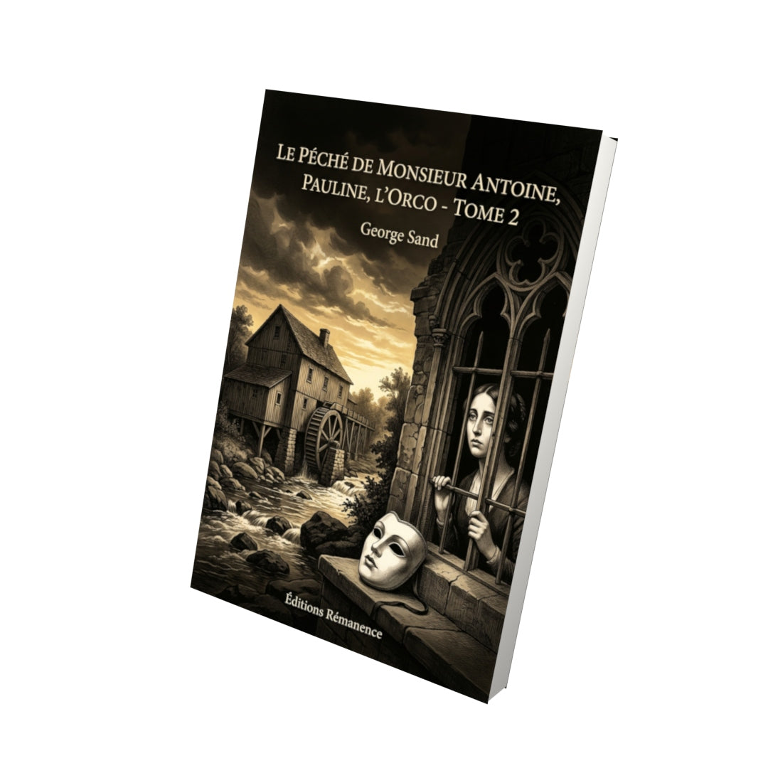 Livre Le Péché de Monsieur Antoine, Pauline, L'Orco - Tome 2 par George Sand - Vue 3D - Editions Remanence