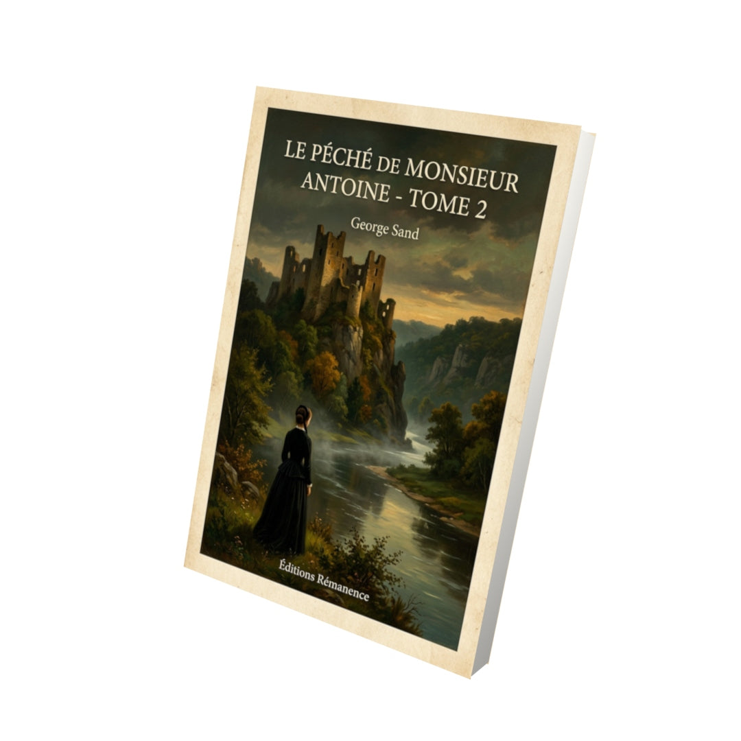 Livre Le péché de Monsieur Antoine - Tome 2 - George Sand - Vue 3D - Editions Remanence