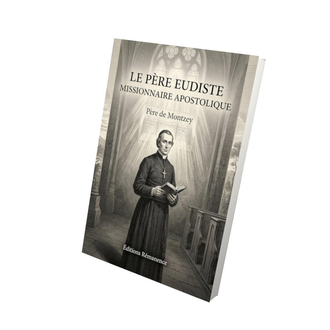 Livre Le Père Eudiste missionnaire apostolique - Père de Montzey - Vue 3D - Editions Remanence