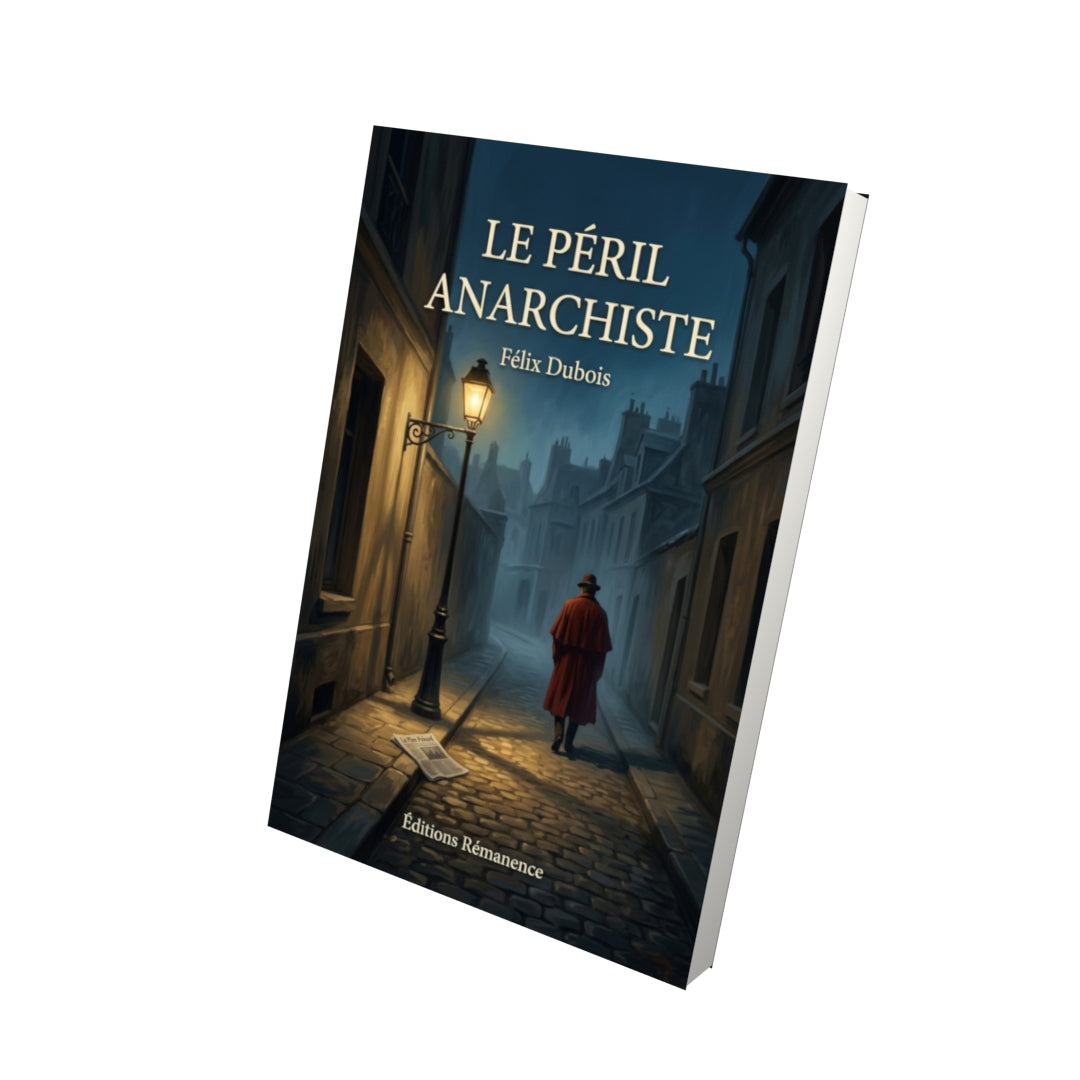 Livre Le péril anarchiste par Félix Dubois - Vue 3D - Editions Remanence