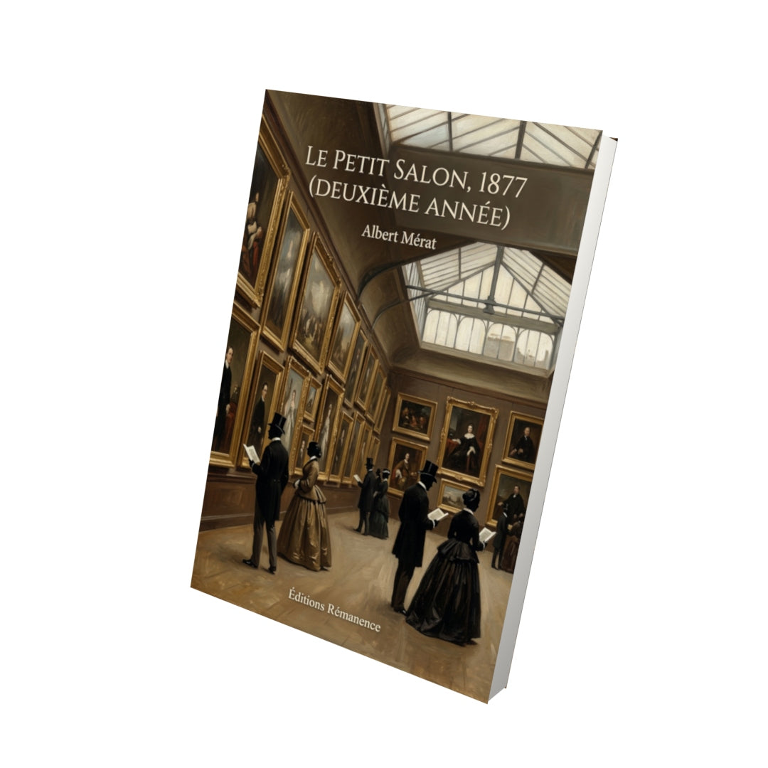 Livre Le Petit Salon, 1877 (deuxième année) par Albert Mérat - Vue 3D - Editions Remanence