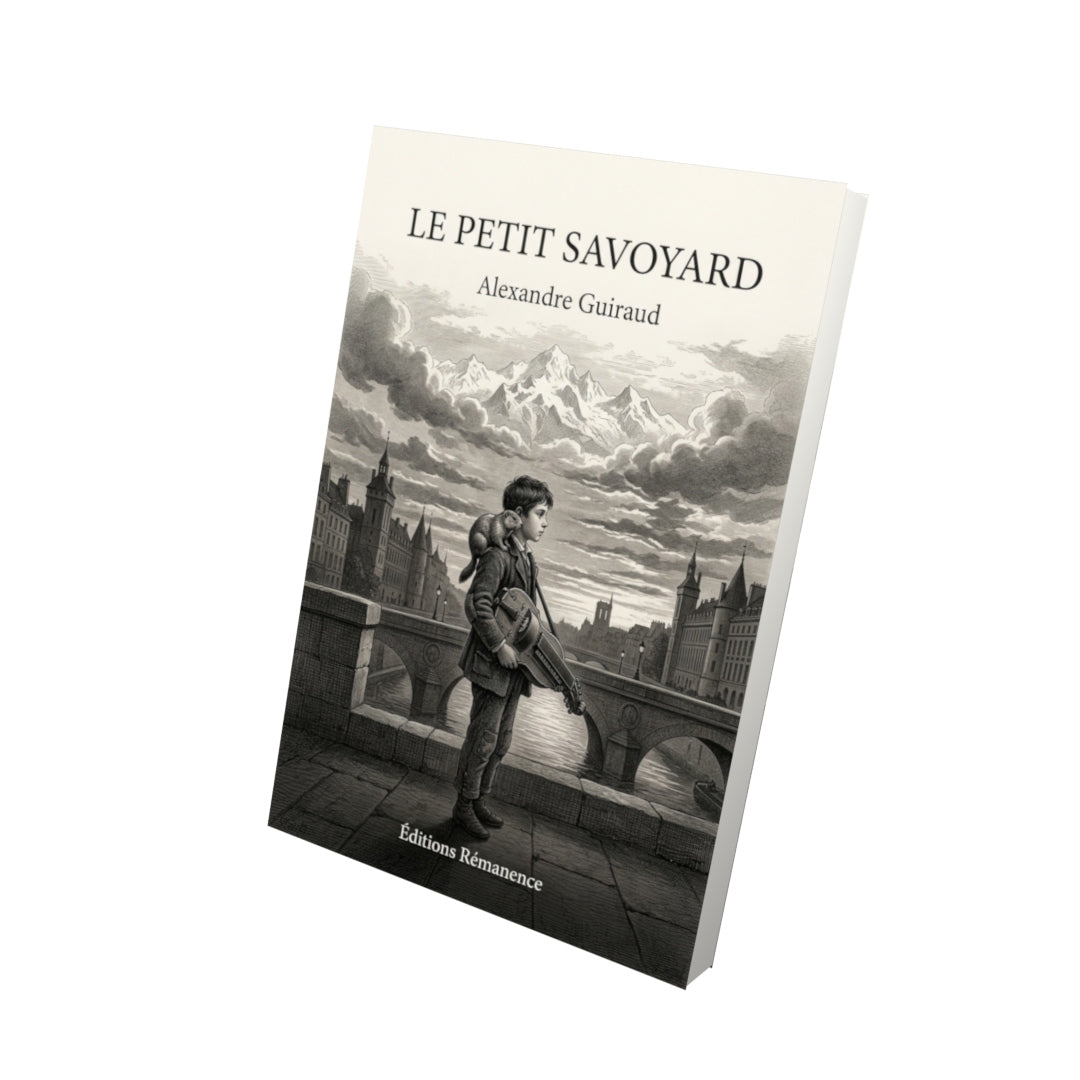 Livre Le Petit Savoyard par Alexandre Guiraud - Vue 3D - Editions Remanence