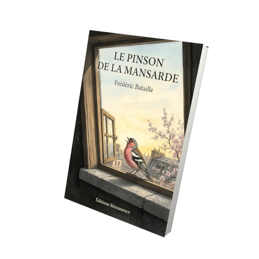 Livre Le Pinson de la mansarde par Frédéric Bataille - Vue 3D - Editions Remanence