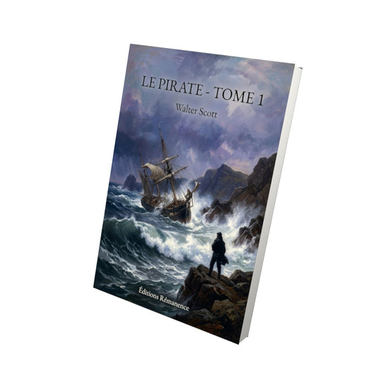 Livre Le Pirate - Tome 1 par Walter Scott - Vue 3D - Editions Remanence