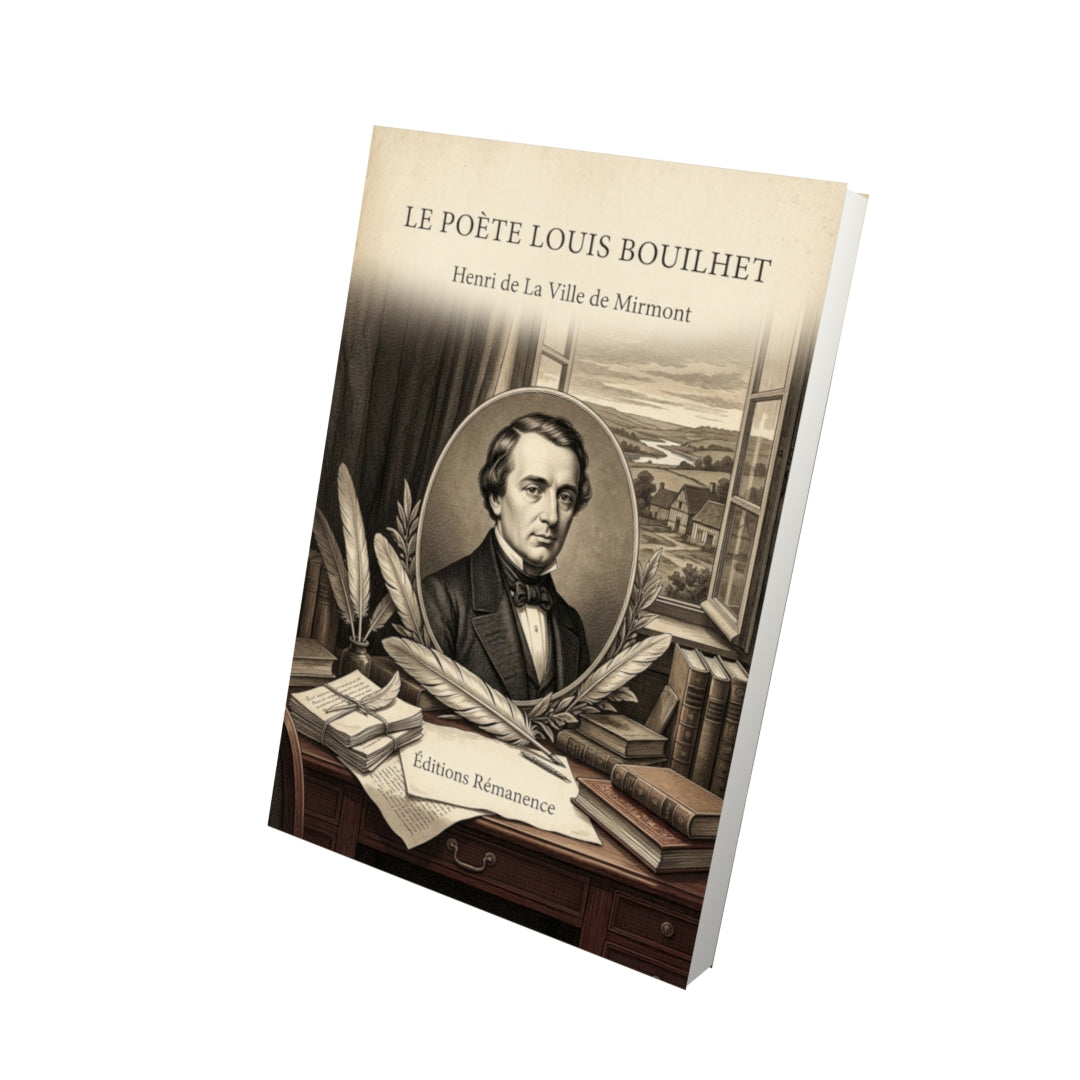 Livre Le Poète Louis Bouilhet par Henri de La Ville de Mirmont - Vue 3D - Editions Remanence