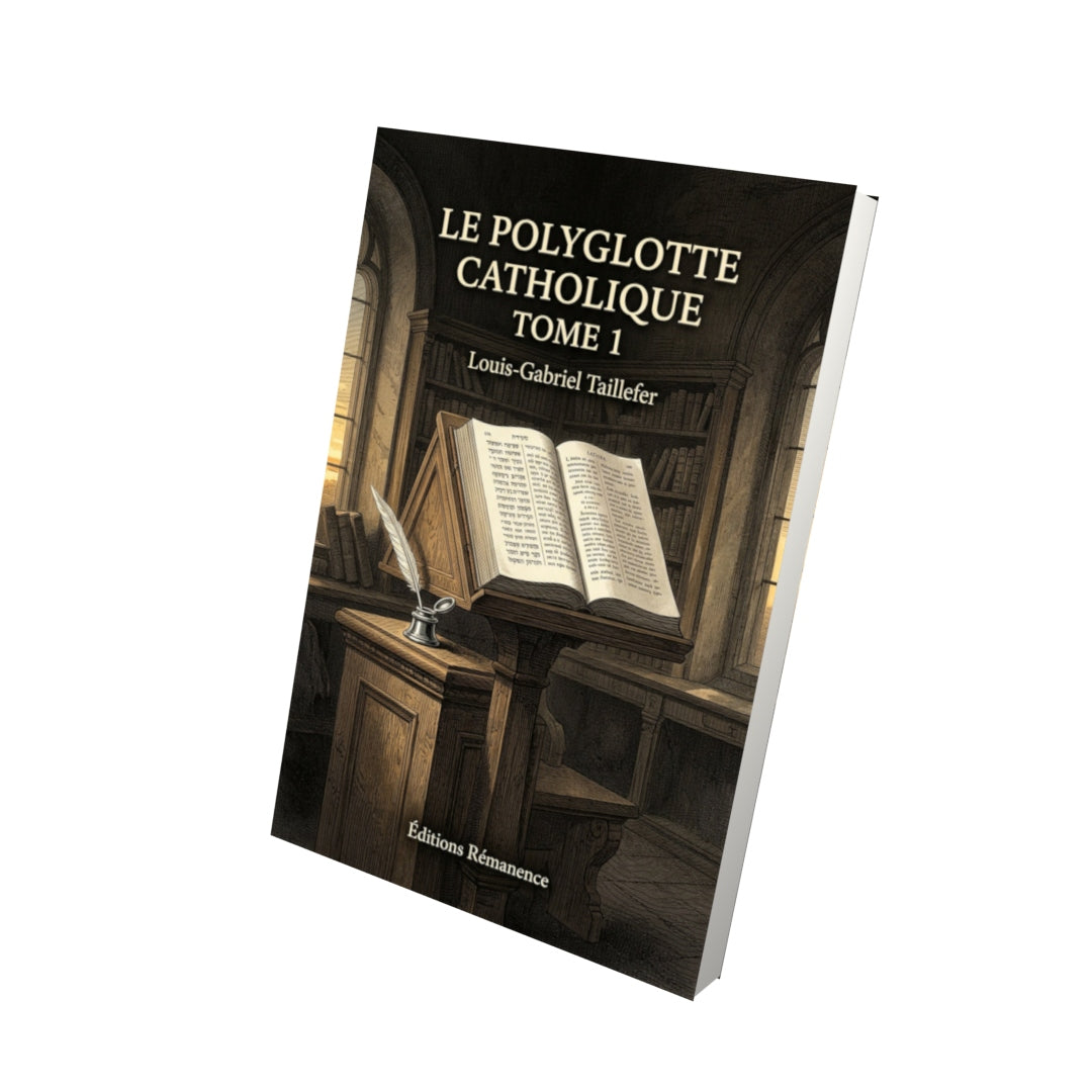 Livre Le polyglotte catholique Tome 1 - Louis-Gabriel Taillefer - Vue 3D - Editions Remanence