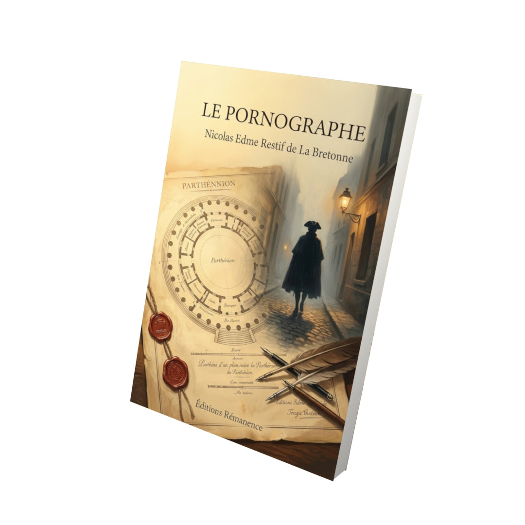Livre Le Pornographe par Nicolas Edme Restif de La Bretonne - Vue 3D - Editions Remanence