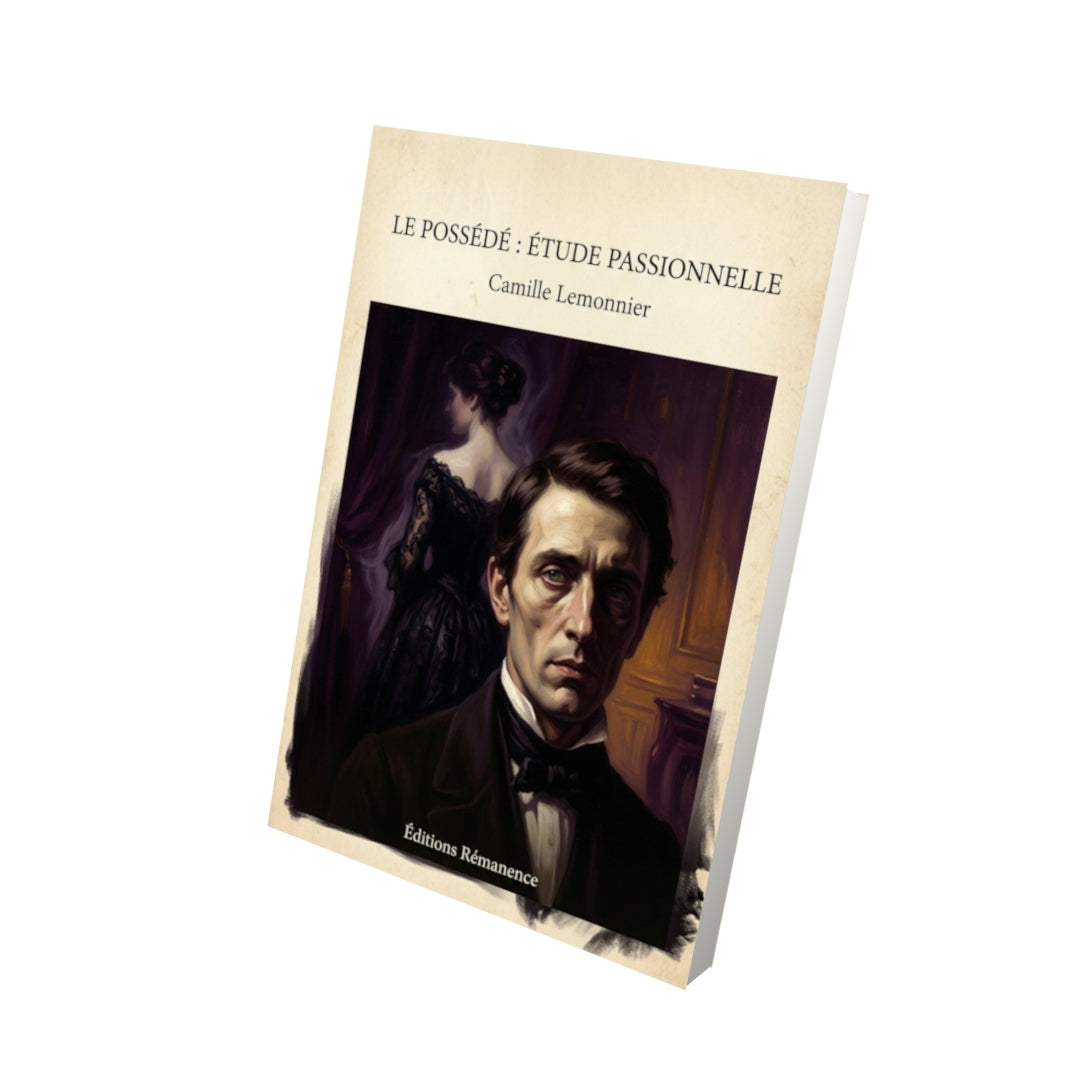 Livre Le possédé : étude passionnelle - Camille Lemonnier - Vue 3D - Editions Remanence