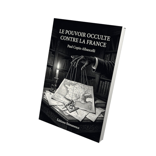 Livre Le pouvoir occulte contre la France - Paul Copin-Albancelli - Vue 3D - Editions Remanence