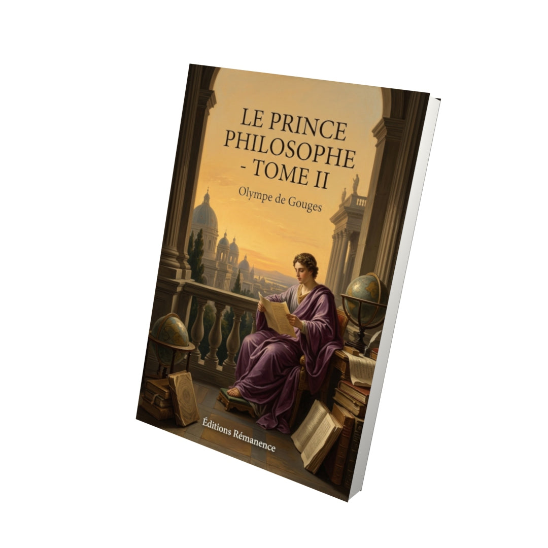 Livre Le Prince philosophe - Tome II par Olympe de Gouges - Vue 3D - Editions Remanence