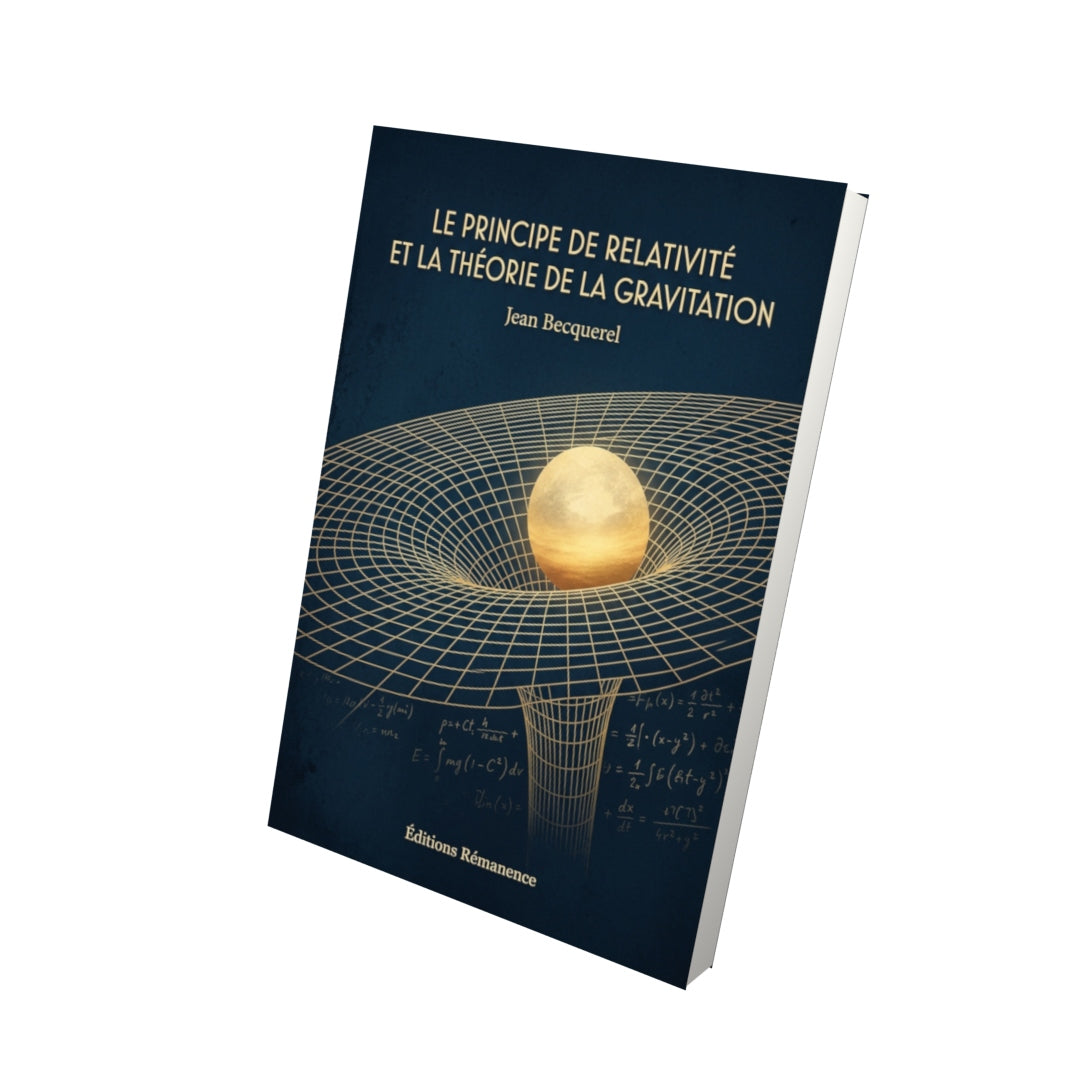 Livre Le Principe de relativité et la théorie de la gravitation par Jean Becquerel - Vue 3D - Editions Remanence