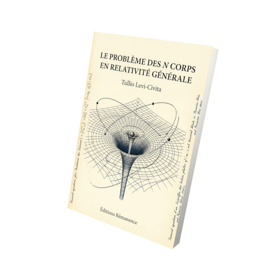 Livre Le Problème des n corps en relativité générale par Tullio Levi-Civita - Vue 3D - Editions Remanence