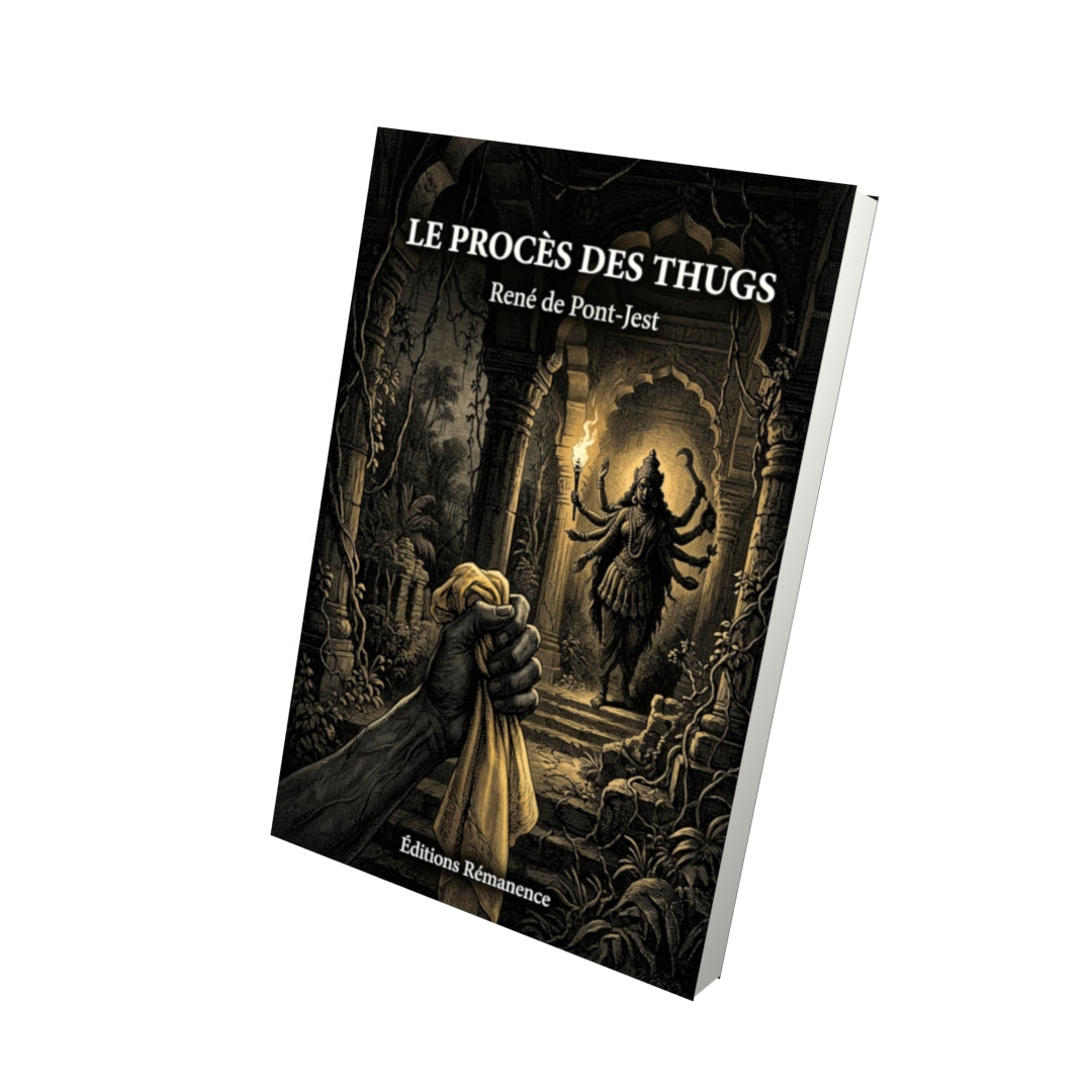 Livre Le Procès des Thugs par René de Pont-Jest - Vue 3D - Editions Remanence