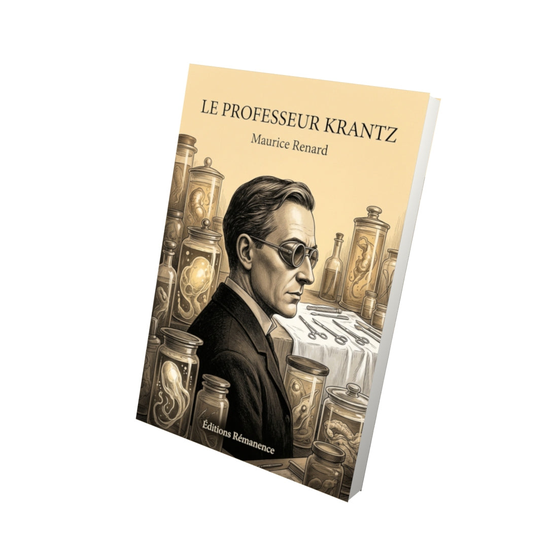 Livre Le Professeur Krantz par Maurice Renard - Vue 3D - Editions Remanence
