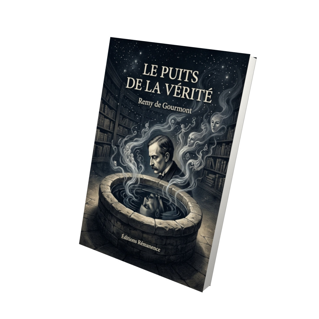 Livre Le Puits de la vérité par Remy de Gourmont - Vue 3D - Editions Remanence