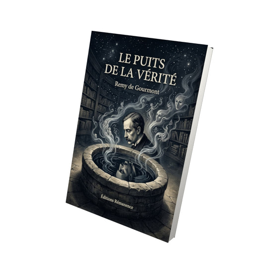 Livre Le Puits de la vérité par Remy de Gourmont - Vue 3D - Editions Remanence