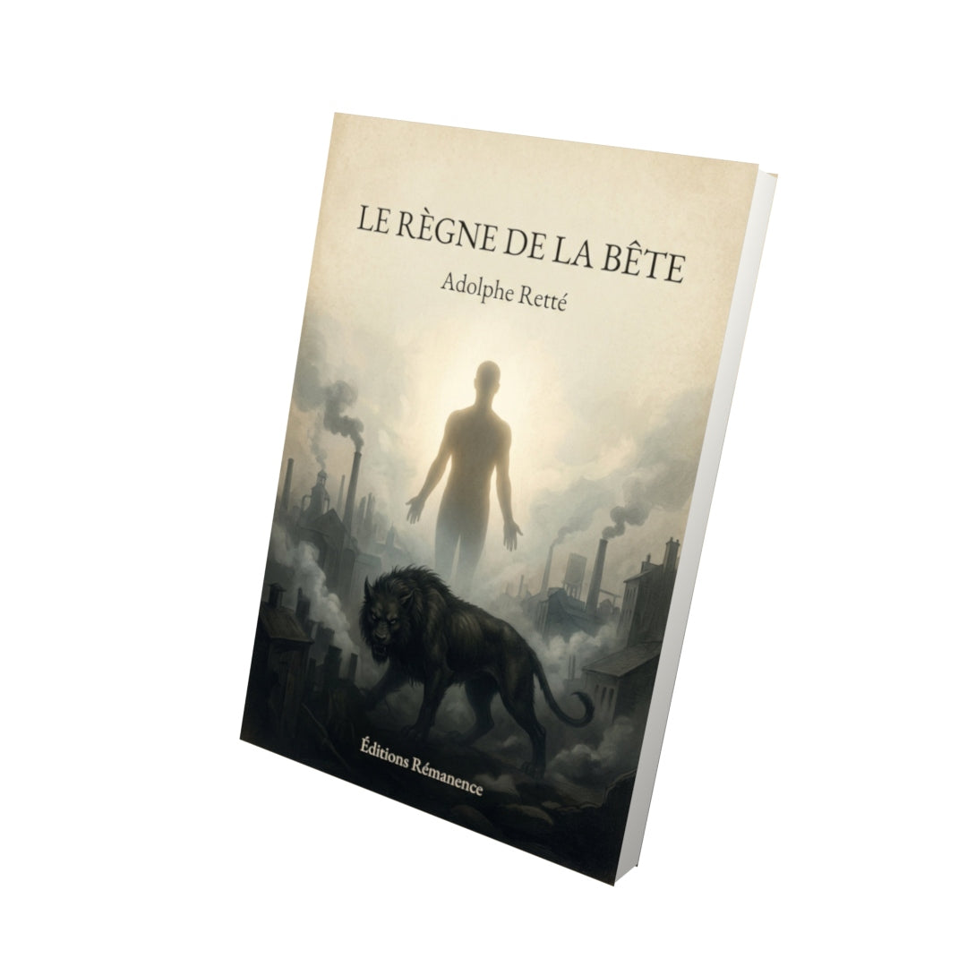Livre Le règne de la bête - Adolphe Retté - Vue 3D - Editions Remanence