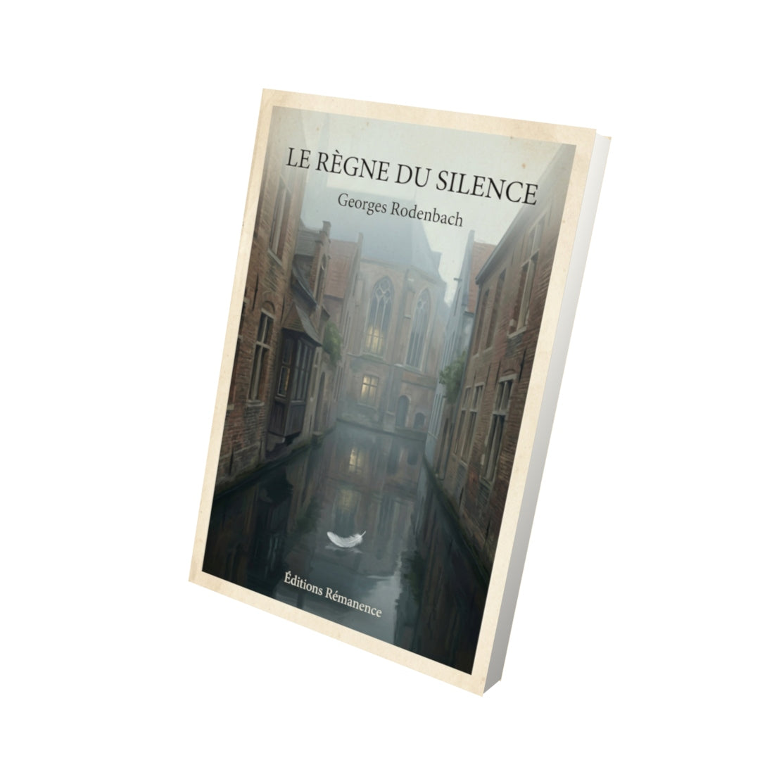 Livre Le règne du silence - Georges Rodenbach - Vue 3D - Editions Remanence