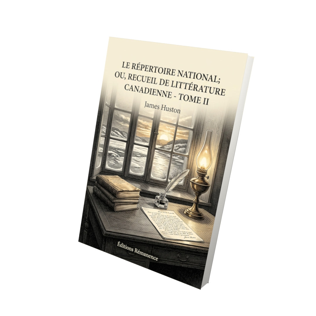 Livre Le répertoire national; ou, Recueil de littérature canadienne - Tome II par James Huston - Vue 3D - Editions Remanence