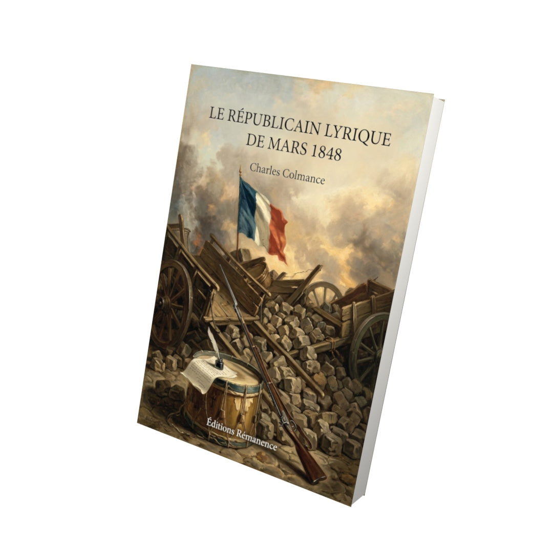 Livre Le Républicain lyrique de mars 1848 par Charles Colmance - Vue 3D - Editions Remanence
