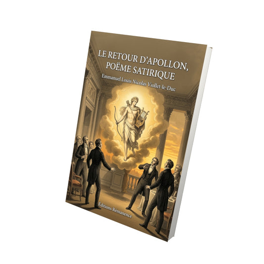 Livre Le Retour d’Apollon, poëme satirique par Emmanuel Louis Nicolas Viollet-le-Duc - Vue 3D - Editions Remanence