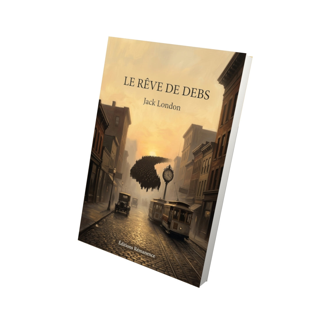 Livre Le Rêve de Debs par Jack London - Vue 3D - Editions Remanence