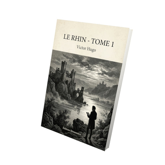 Livre Le Rhin - Tome 1 - Victor Hugo - Editions Remanence