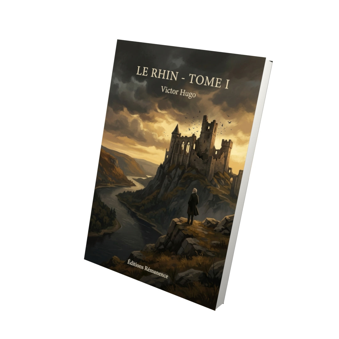 Livre Le Rhin - Tome I par Victor Hugo - Vue 3D - Editions Remanence