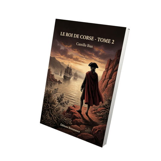 Livre Le Roi de Corse - Tome 2 par Camille Bias - Vue 3D - Editions Remanence