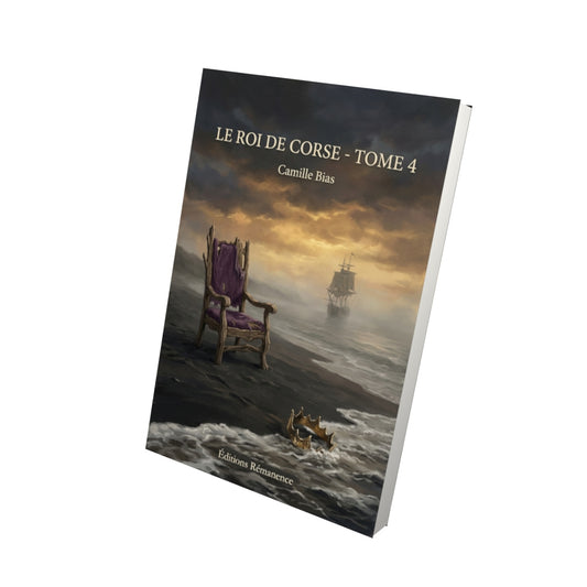 Livre Le Roi de Corse - Tome 4 par Camille Bias - Vue 3D - Editions Remanence