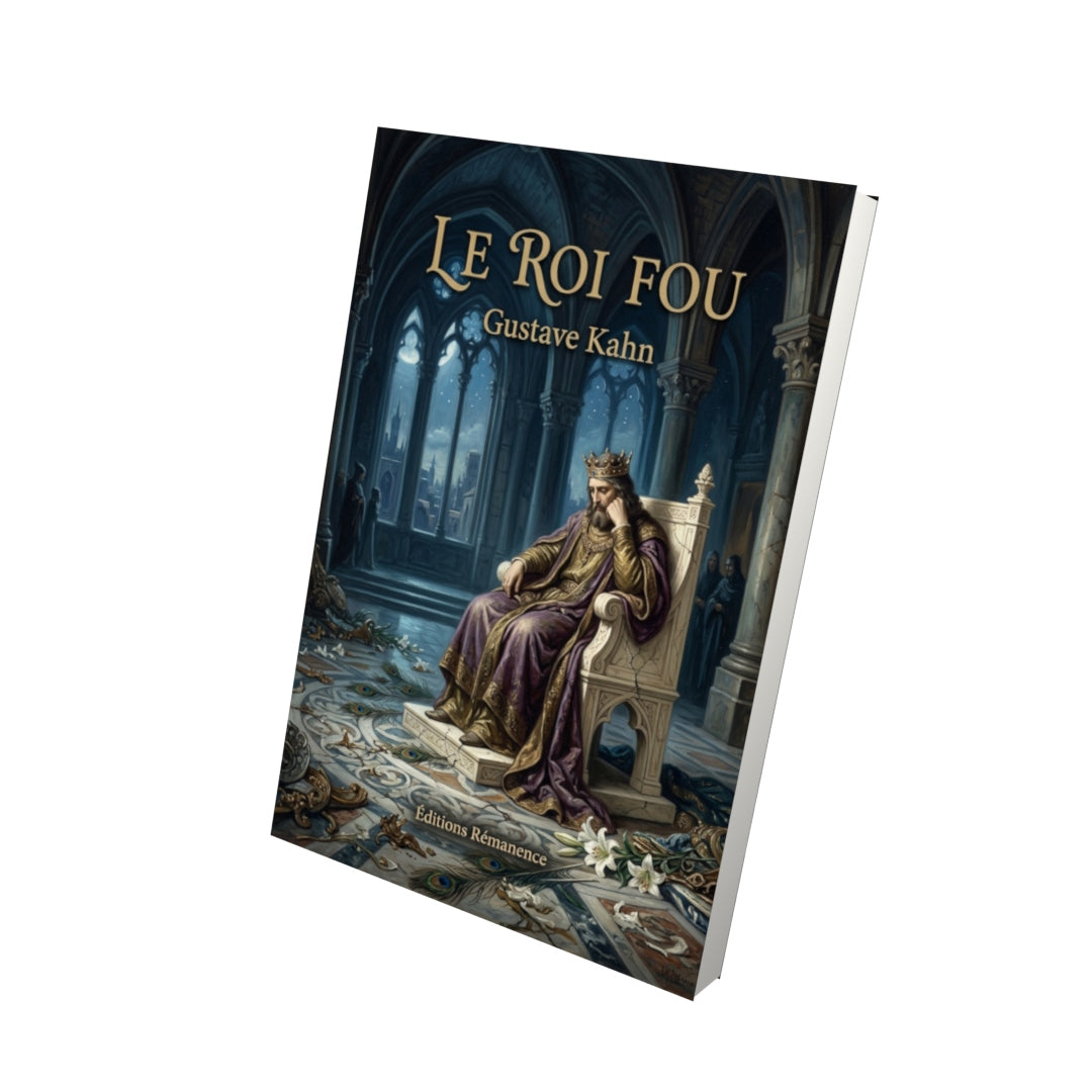 Livre Le Roi fou par Gustave Kahn - Vue 3D - Editions Remanence