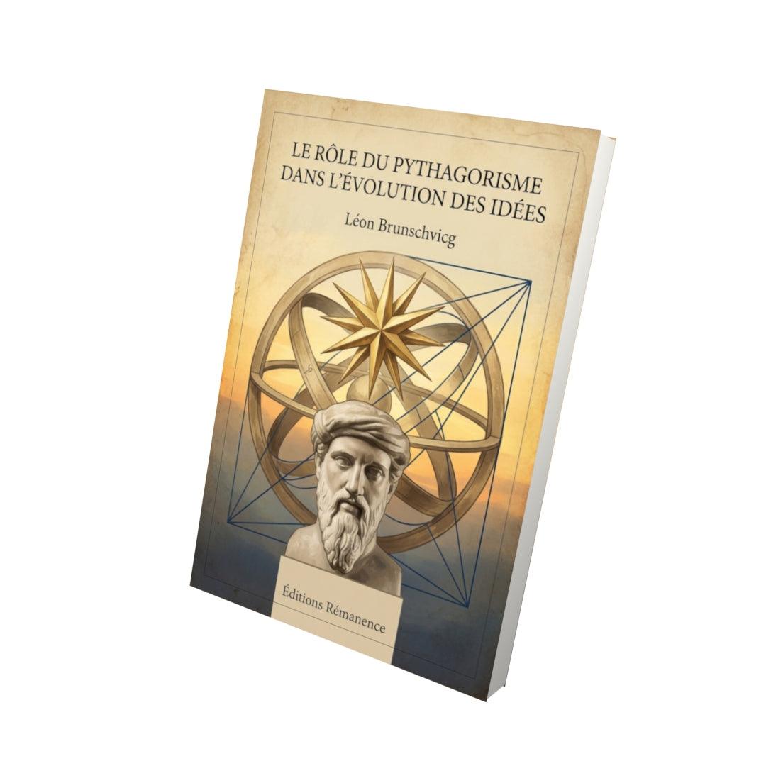 Livre Le rôle du pythagorisme dans l'évolution des idées par Léon Brunschvicg - Vue 3D - Editions Remanence