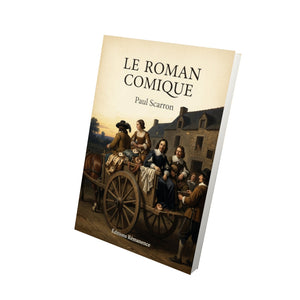 Le Roman Comique - Paul Scarron