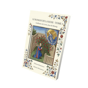 Le Roman de la Rose - Tome 3 - Guillaume de Lorris, Jean de Meung