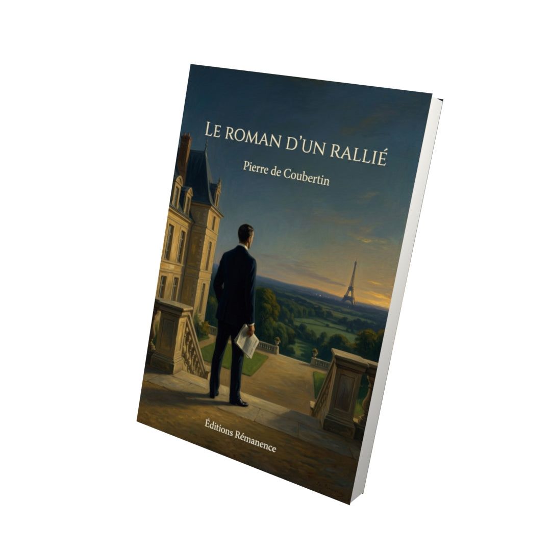 Livre Le Roman d’un rallié par Pierre de Coubertin - Vue 3D - Editions Remanence