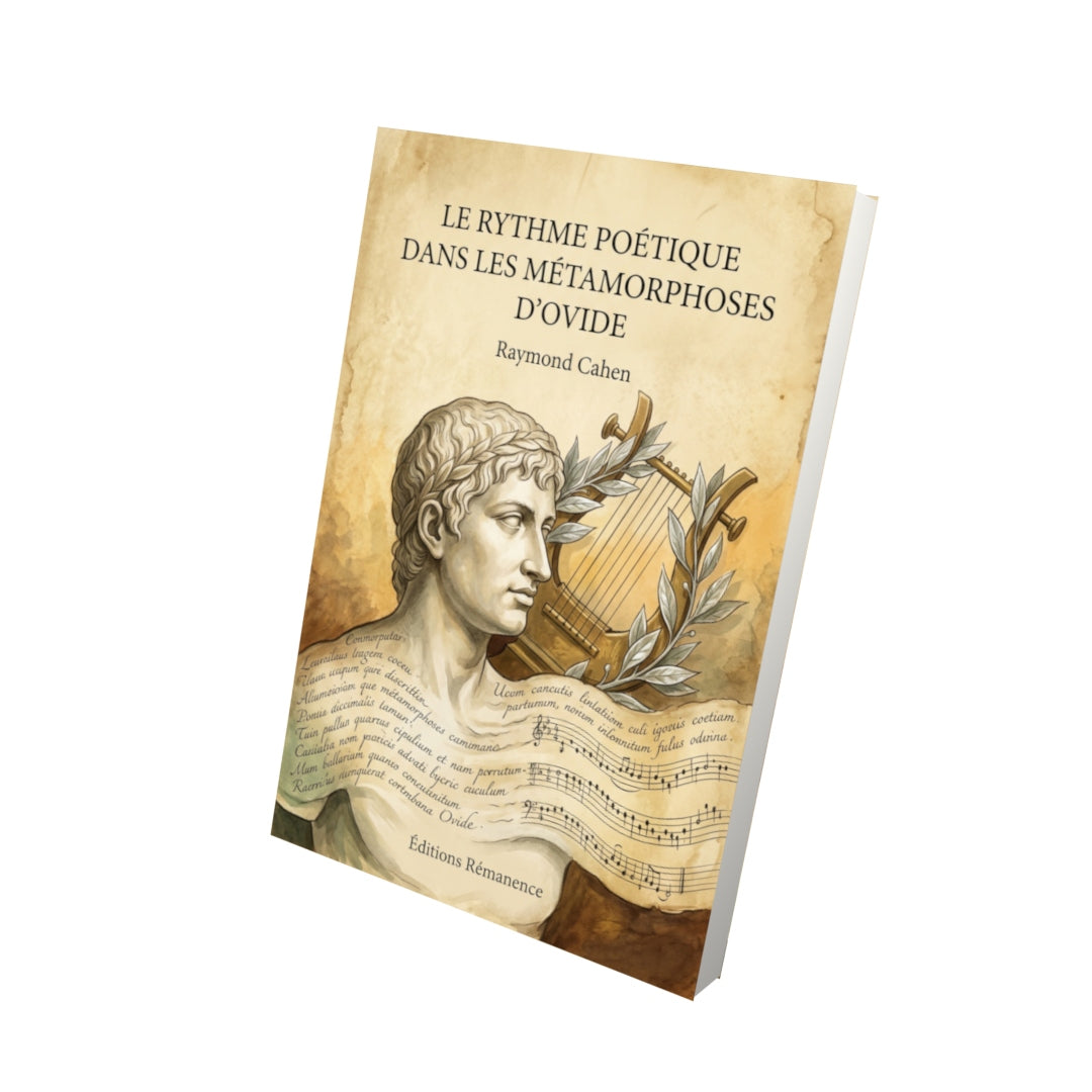 Livre Le Rythme poétique dans les Métamorphoses d’Ovide par Raymond Cahen - Vue 3D - Editions Remanence