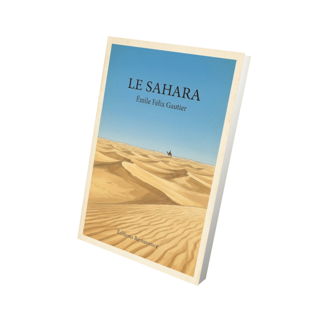 Livre Le Sahara - Émile Félix Gautier - Vue 3D - Editions Remanence