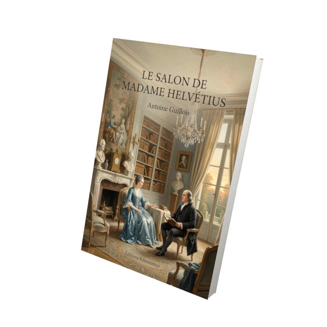 Livre Le Salon de Madame Helvétius par Antoine Guillois - Vue 3D - Editions Remanence