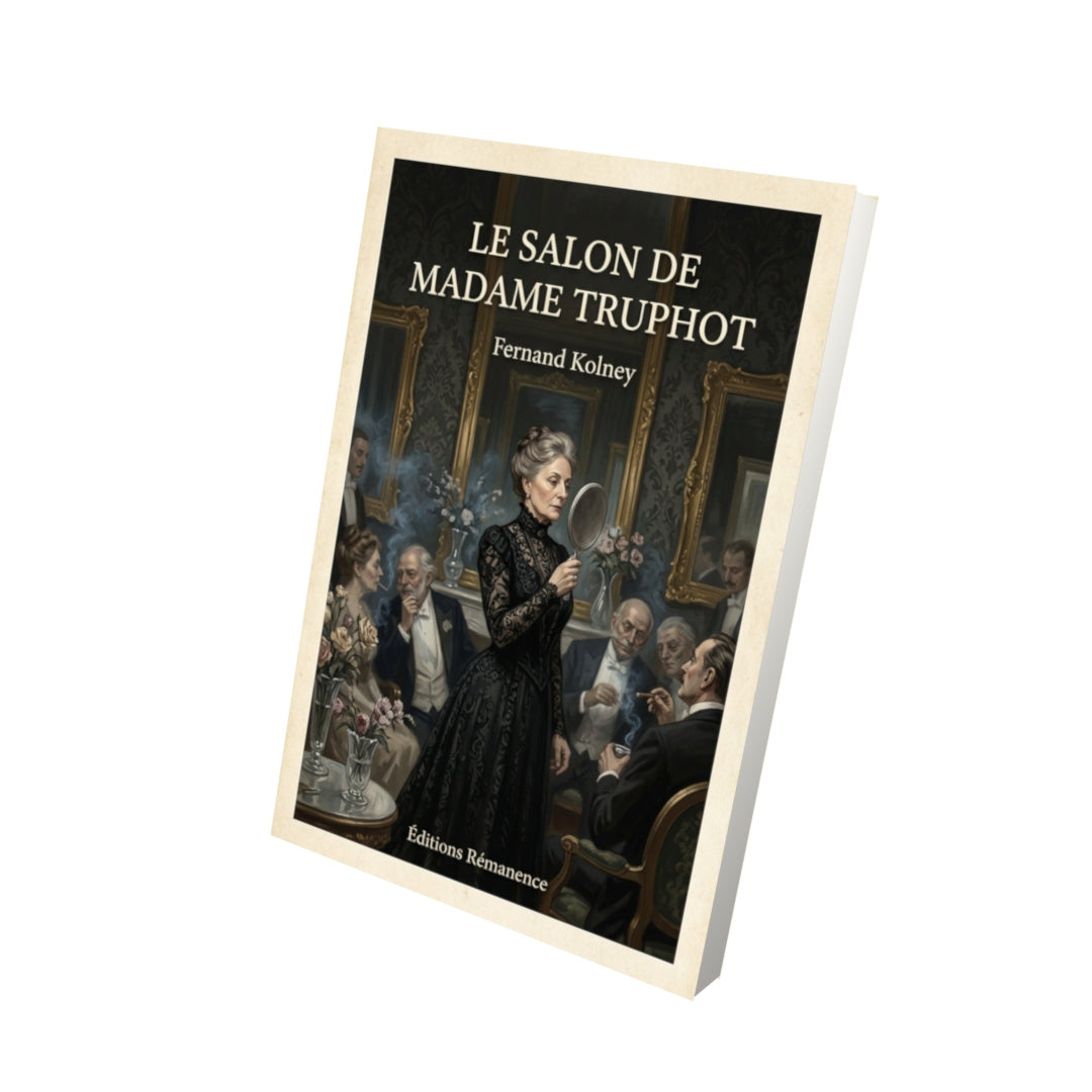 Livre Le salon de Madame Truphot - Fernand Kolney - Vue 3D - Editions Remanence