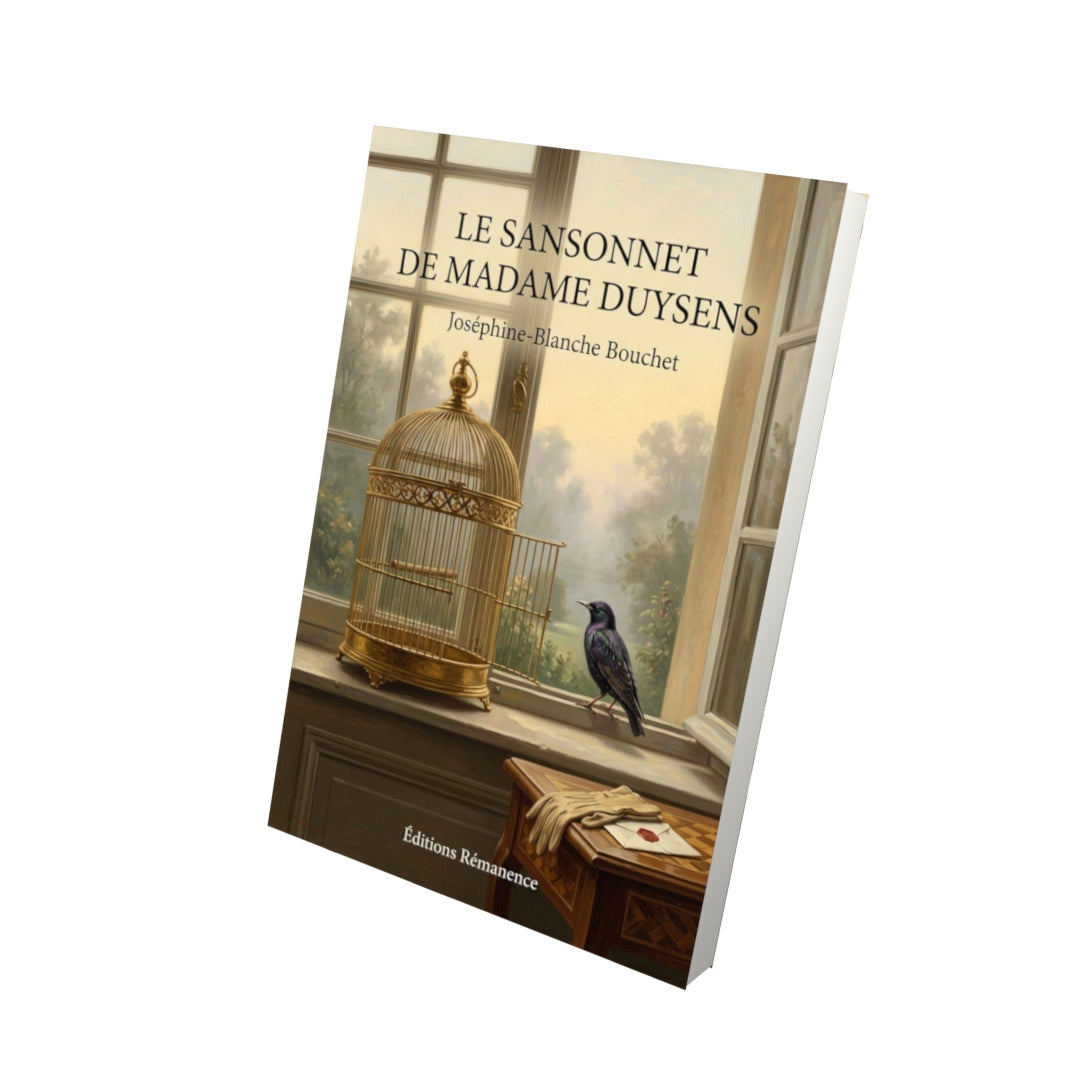 Livre Le Sansonnet de madame Duysens par Joséphine-Blanche Bouchet - Vue 3D - Editions Remanence