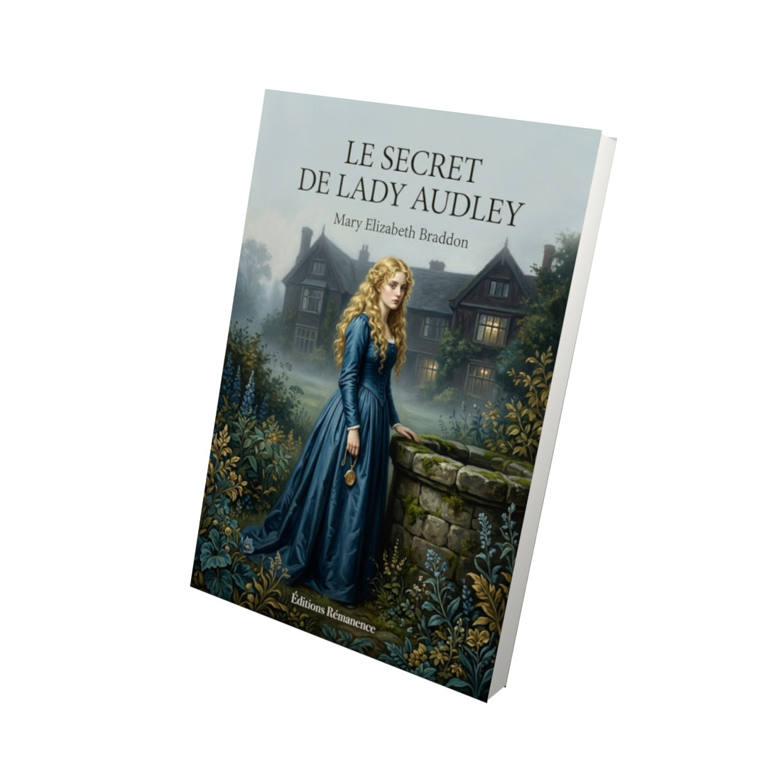 Livre Le Secret de lady Audley par Mary Elizabeth Braddon - Vue 3D - Editions Remanence