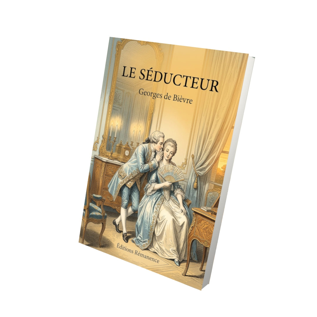 Livre Le Séducteur par Georges de Bièvre - Vue 3D - Editions Remanence