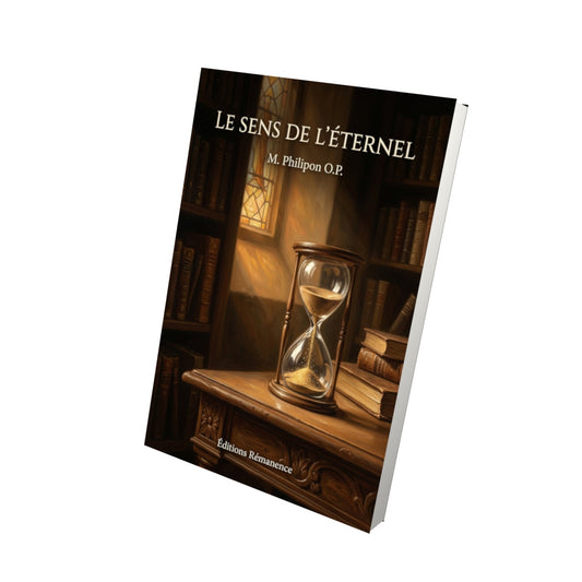 Livre Le sens de l'éternel - M. Philipon O.P. - Vue 3D - Editions Remanence