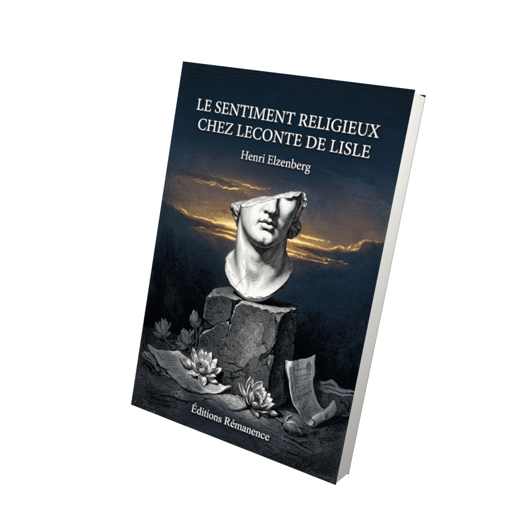 Livre Le Sentiment religieux chez Leconte de Lisle par Henri Elzenberg - Vue 3D - Editions Remanence