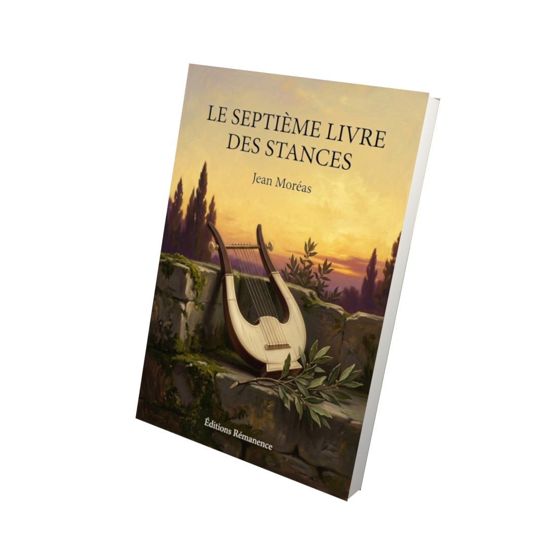 Livre Le Septième Livre des Stances par Jean Moréas - Vue 3D - Editions Remanence
