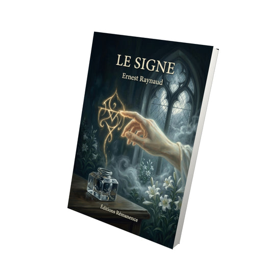 Livre Le Signe par Ernest Raynaud - Vue 3D - Editions Remanence